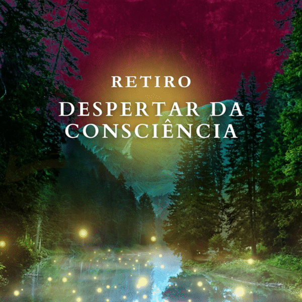 Retiro Despertar da Consciência