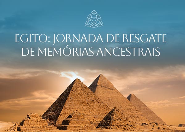 Egito: Jornada de Resgate de Memórias Ancestrais